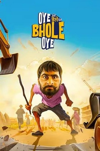 Oye Bhole Oye | 2024 | Punjabi | 480p 720p 1080p Oye Bhole Oye | 2024 | Punjabi | 480p 720p 1080p