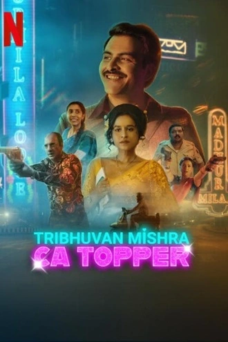 TRIBHUVAN MISHRA CA TOPPER | Season 1 Complete | Netflix Original | 2024 | Hindi Dubbed | 480p 720p 1080p TRIBHUVAN MISHRA CA TOPPER | Season 1 Complete | Netflix Original | 2024 | Hindi Dubbed | 480p 720p 1080p