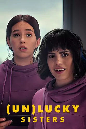 (Un)lucky Sisters | 2024 | English with Subtitles | 480p 720p 1080p (Un)lucky Sisters | 2024 | English with Subtitles | 480p 720p 1080p