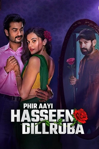 Phir Aayi Hasseen Dillruba | 2024 | Hindi DD5.1 | NetFlix 480p 720p 1080p Phir Aayi Hasseen Dillruba | 2024 | Hindi DD5.1 | NetFlix 480p 720p 1080p