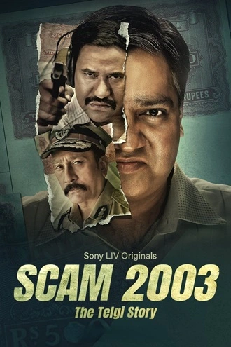 Scam 2003: The Telgi Story - SonyLiV | 2023 | Season 1 | Hindi WEB Series | 480p 720p 1080p Scam 2003: The Telgi Story - SonyLiV | 2023 | Season 1 | Hindi WEB Series | 480p 720p 1080p