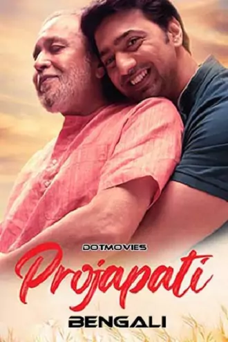 Download Projapati | 2022 | Bengali | 480p 720p 1080p Download Projapoti | 2022 | Bengali | 480p 720p 1080p