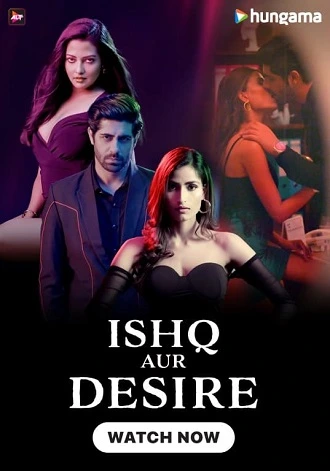 Download Ishq Aur Desire | 2024 | Season 1 | Hindi | Hungama Complete Web Series | 480p 720p WEB-DL Download Ishq Aur Desire | 2024 | Season 1 | Hindi | Hungama Complete Web Series | 480p 720p WEB-DL