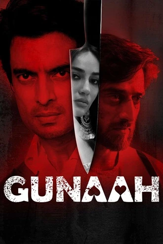 Download Gunaah | 2024 | Season 1 – 2 | Hindi | Complete Hotstar Exclusive WEB Series | 480p 720p 1080p Download Gunaah | 2024 | Season 1 – 2 | Hindi | Complete Hotstar Exclusive WEB Series | 480p 720p 1080p