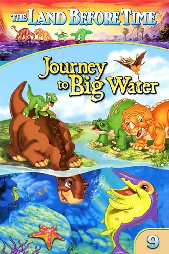 Download The Land Before Time IX: Journey to Big Water | 2002 | English with Subtitles | Full Movie | 480p 720p 1080p Download The Land Before Time IX: Journey to Big Water | 2002 | English with Subtitles | Full Movie | 480p 720p 1080p