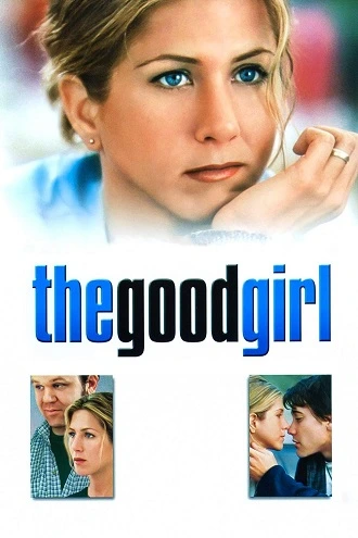 Download The Good Girl | 2002 | Hindi-English | Dual Audio | 480p 720p 1080p Download The Good Girl | 2002 | Hindi-English | Dual Audio | 480p 720p 1080p