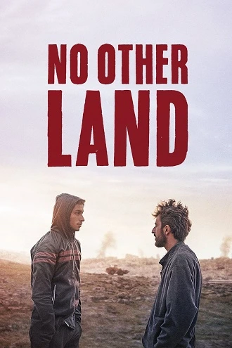 Download No Other Land | 2024 | Arabic With Subtitles | AMZN WEB-DL | Full Movie 480p 720p 1080p Download No Other Land | 2024 | Arabic With Subtitles | AMZN WEB-DL | Full Movie 480p 720p 1080p